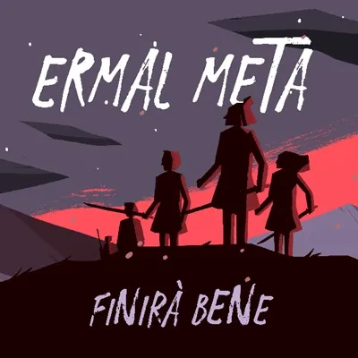 Ermal Meta - Finirà bene