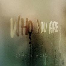 Damien McFly - Who you are
