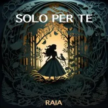 Raia - Solo per te