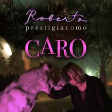 Roberta Prestigiacomo - Caro